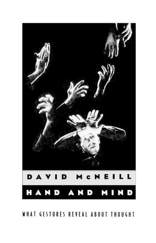 Hand and Mind: What Gestures Reveal About Thought (Paperback)