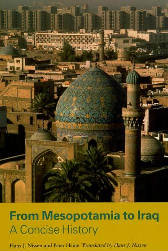 From Mesopotamia to Iraq: A Concise History (Hardback)