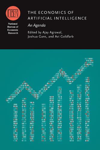 The Economics of Artificial Intelligence: An Agenda - (NBER) National Bureau of Economic Research Conference Reports (CHUP) (Hardback)
