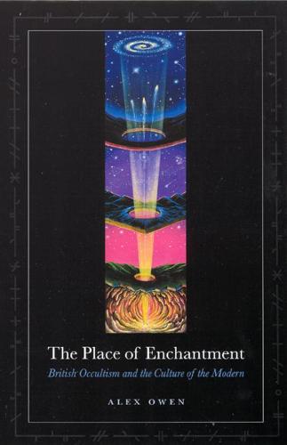 The Place of Enchantment: British Occultism and the Culture of the Modern (Paperback)