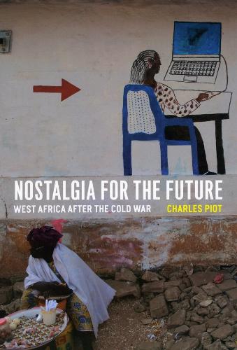 Nostalgia for the Future: West Africa After the Cold War (Paperback)