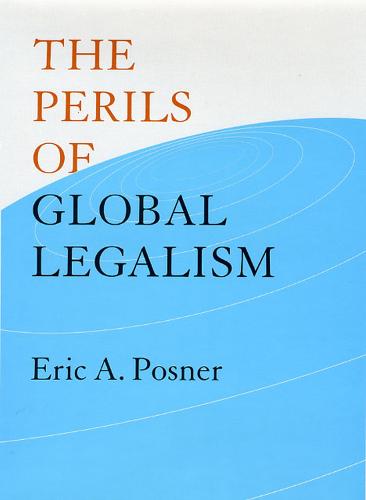 The Perils of Global Legalism (Hardback)