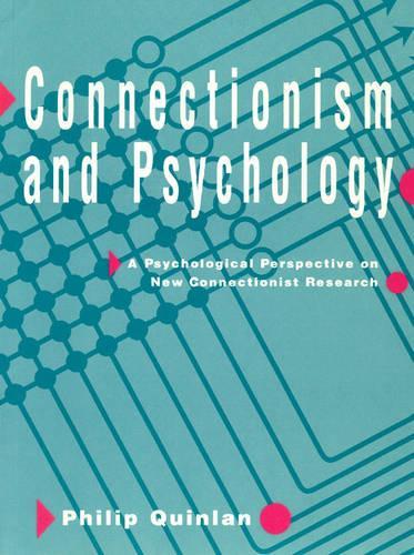 Quinlan: Connectionism & Psychology (Paper): A Psychological Perspective on New Connectionist Research (Paperback)