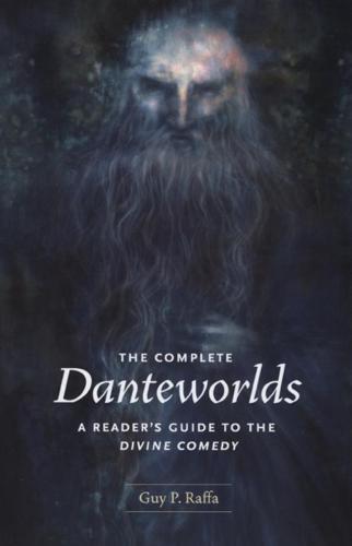 The Complete Danteworlds: A Reader's Guide to the Divine Comedy (Paperback)