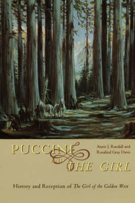 Puccini and the Girl: History and Reception of The Girl of the Golden West (Hardback)