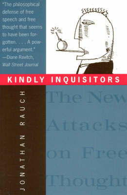 Kindly Inquisitors: New Attacks on Free Thought (Paperback)