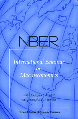 NBER International Seminar on Macroeconomics: v. 6 - National Bureau of Economic Research International Seminar on Macroeconomics (Hardback)