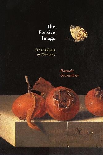 The Pensive Image: Art as a Form of Thinking (Hardback)