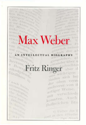 Max Weber: An Intellectual Biography (Paperback)