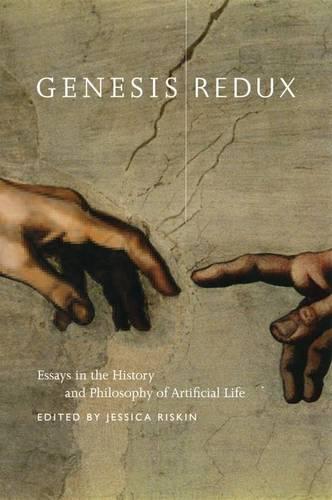 Genesis Redux: Essays in the History and Philosophy of Artificial Life (Hardback)