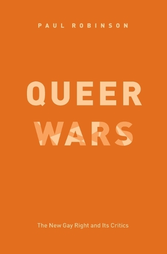 Queer Wars: The New Gay Right and Its Critics (Paperback)