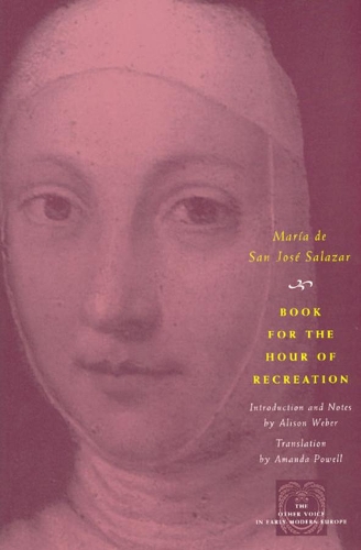 Book for the Hour of Recreation - Other Voice in Early Modern Europe (Hardback)