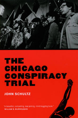 The Chicago Conspiracy Trial: Revised Edition (Paperback)