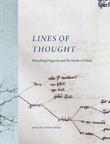 Lines of Thought: Branching Diagrams and the Medieval Mind (Hardback)