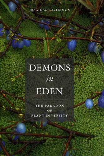 Demons in Eden: The Paradox of Plant Diversity (Hardback)