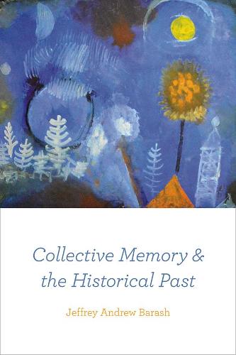 Collective Memory and the Historical Past (Paperback)