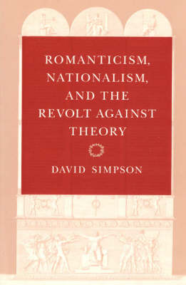 Romanticism, Nationalism, and the Revolt against Theory (Paperback)