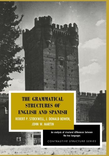 The Grammatical Structures of English and Spanish - Contrastive Structure S. (Paperback)