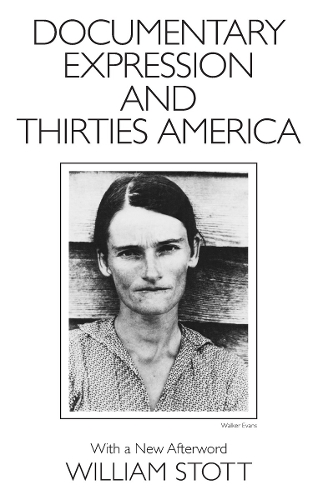 Documentary Expression and Thirties America (Paperback)