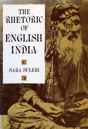 The Rhetoric of English India (Paperback)