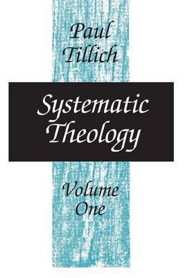 Systematic Theology: Reason and Revelation; v.1 (Paperback)