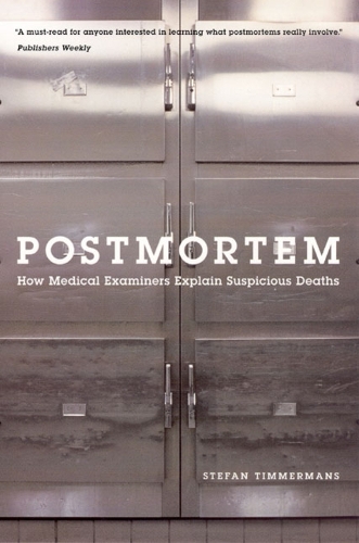 Postmortem: How Medical Examiners Explain Suspicious Deaths (Paperback)