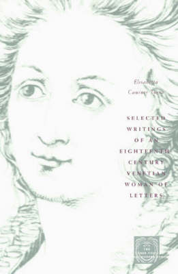 Selected Writings of an Eighteenth-Century Venetian Woman of Letters - The Other Voice in Early Modern Europe (Paperback)
