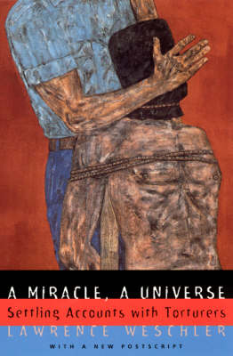 A Miracle, a Universe: Settling Accounts with Torturers (Paperback)