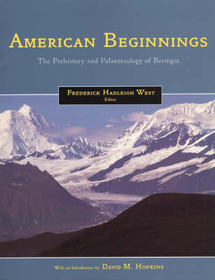 American Beginnings: Prehistory and Palaeoecology of Beringia (Paperback)