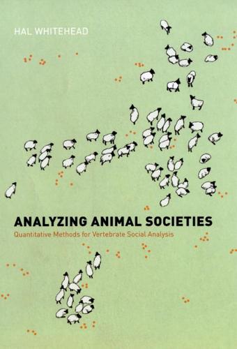 Analyzing Animal Societies: Quantitative Methods for Vertebrate Social Analysis (Hardback)