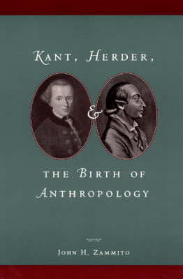 Kant, Herder, and the Birth of Anthropology (Paperback)