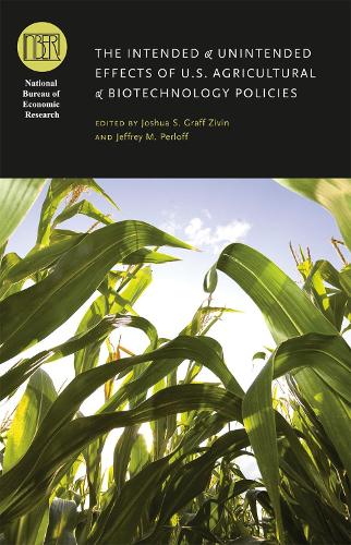 The Intended and Unintended Effects of U.S. Agricultural and Biotechnology Policies (Hardback)