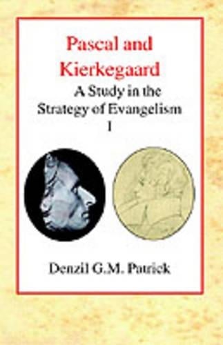 Pascal and Kierkegaard: A Study in the Strategy of Evangelism (Volume I) (Hardback)