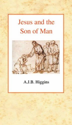 Jesus and the Son of Man (Paperback)