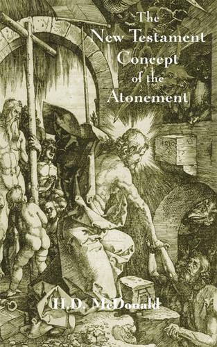 The New Testament Concept of Atonement: The Gospel of the Calvary Event (Paperback)