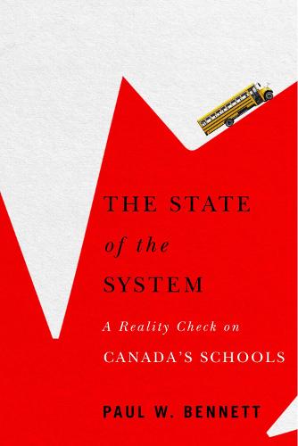 The State of the System: A Reality Check on Canada's Schools (Paperback)