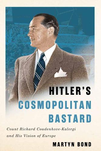 Hitler's Cosmopolitan Bastard - Martyn Bond