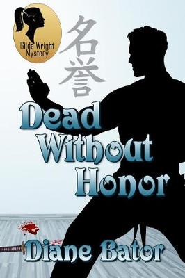 Dead Without Honor - Gilda Wright Mystery 1 (Paperback)