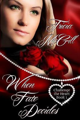 When Fate Decides - Challenge the Heart 1 (Paperback)