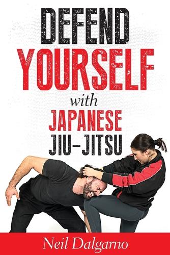 Defend Yourself with Japanese Jiu-Jitsu (Paperback)