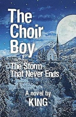 The Choir Boy: Storm That Never Ends (Paperback)