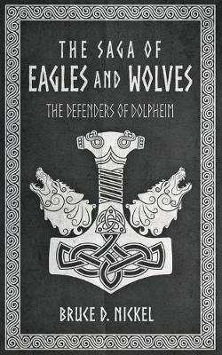 The Defenders of Dolpheim - Saga of Eagles and Wolves 1 (Paperback)