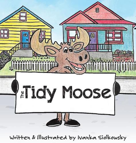The Tidy Moose (Hardback)