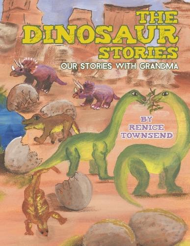 The Dinosaur Stories: Our Stories with Grandma (Paperback)