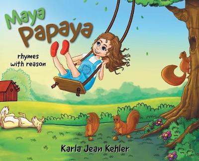 Maya Papaya: rhymes with reason (Hardback)