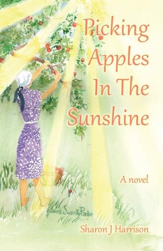 Picking Apples In The Sunshine (Paperback)