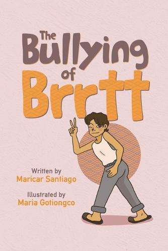 The Bullying of Brrtt (Paperback)