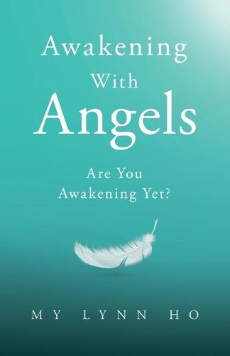 Awakening with Angels: Are You Awakening Yet? (Paperback)