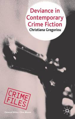 Deviance in Contemporary Crime Fiction - Crime Files (Hardback)