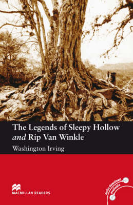 Macmillan Reader Level 3 The Legends of Sleepy Hollow and Rip Van Winkle Elementary Reader (A2) (Board book)